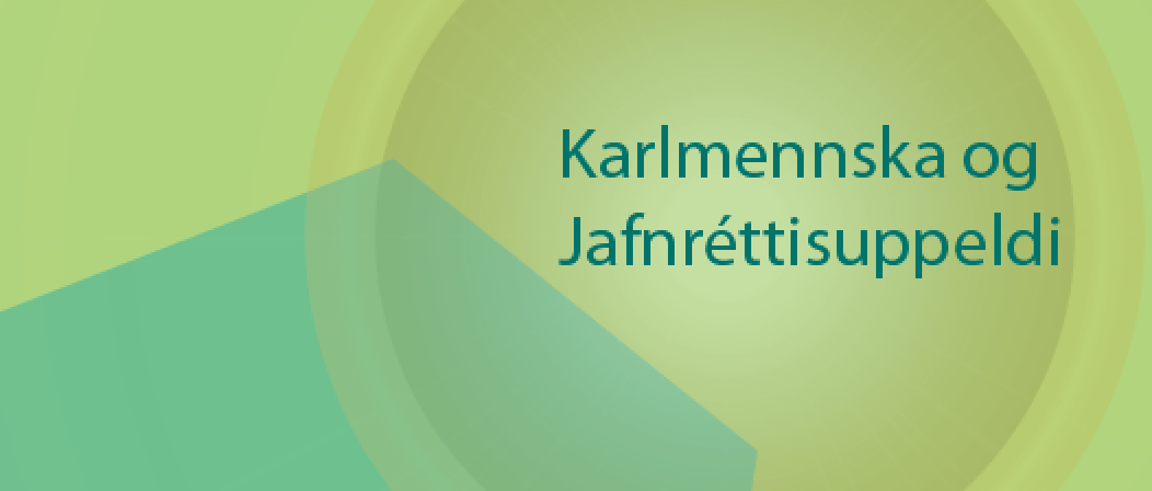 Karlmennska og jafnréttisuppeldi Karlmennska og jafnréttisuppeldi