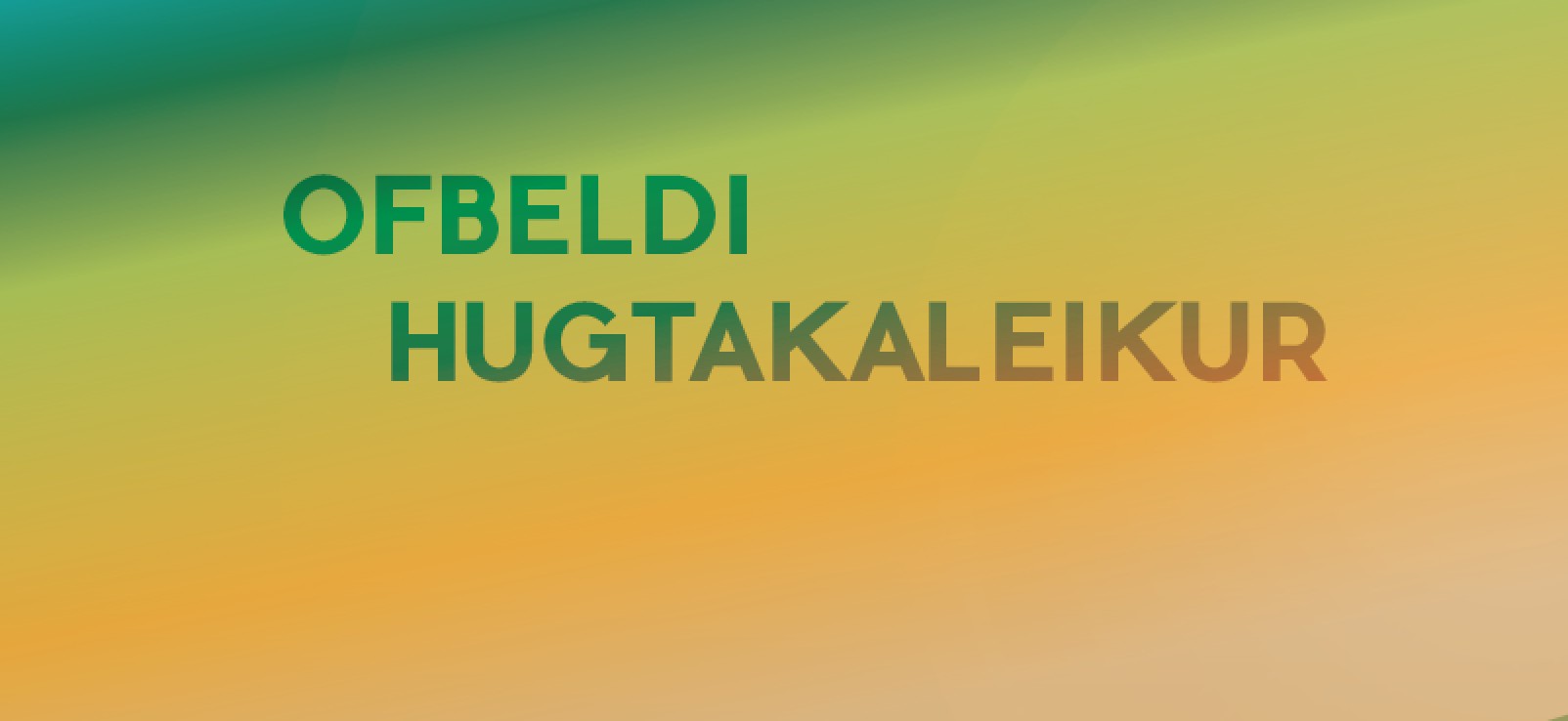 Ofbeldi – hugtakaleikur Ofbeldi – hugtakaleikur