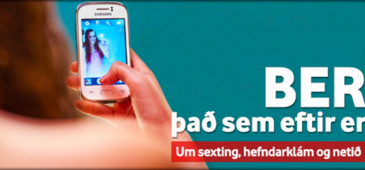 Ber það sem eftir er: Sexting og hrelliklám Ber það sem eftir er: Sexting og hrelliklám