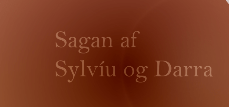 Sagan af Sylvíu og Darra